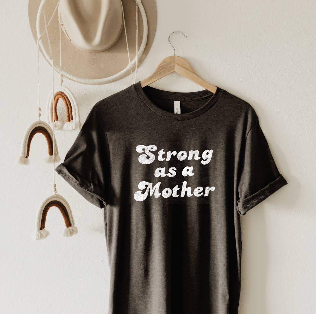 STRONG AS A MOTHER Graphic T-Shirt