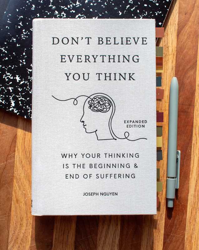 Don't Believe Everything You Think (Expanded Edition) by Joseph Nguyen