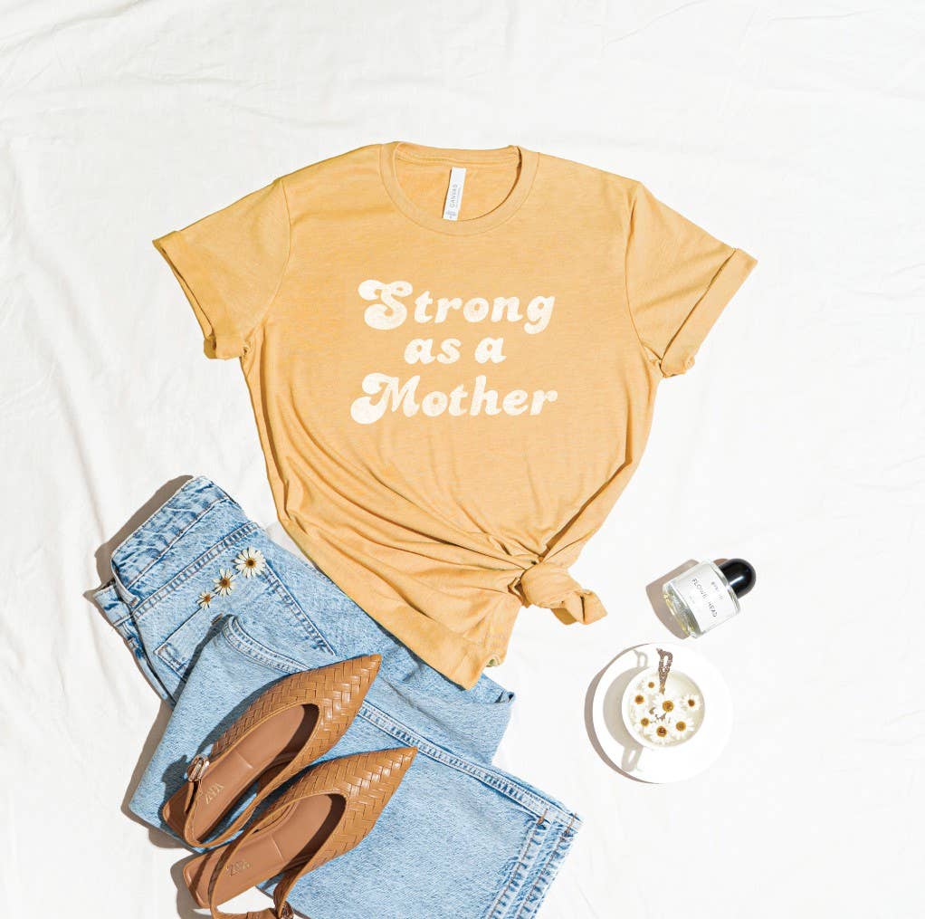 STRONG AS A MOTHER  Graphic T-Shirt