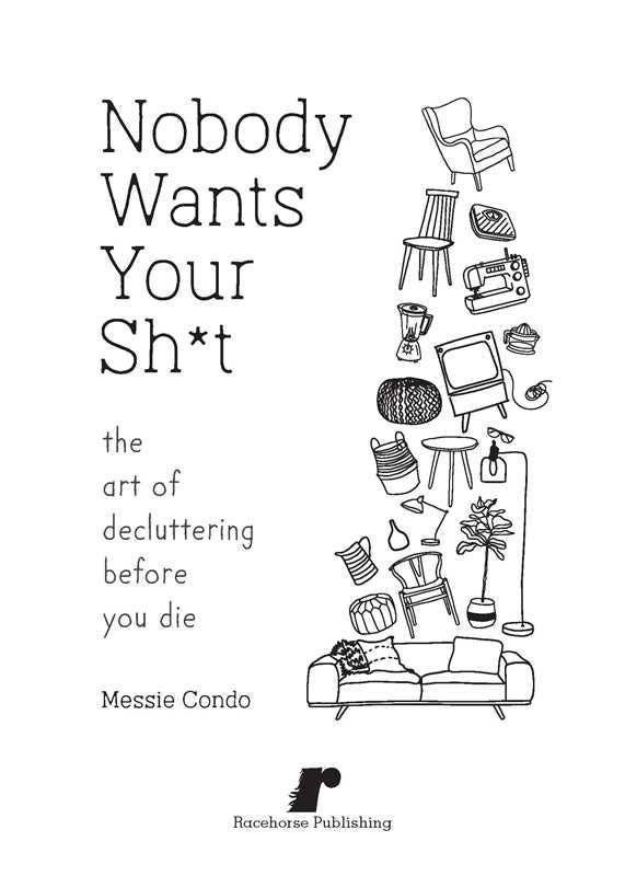 Nobody Wants Your Sh*t by Messie Condo