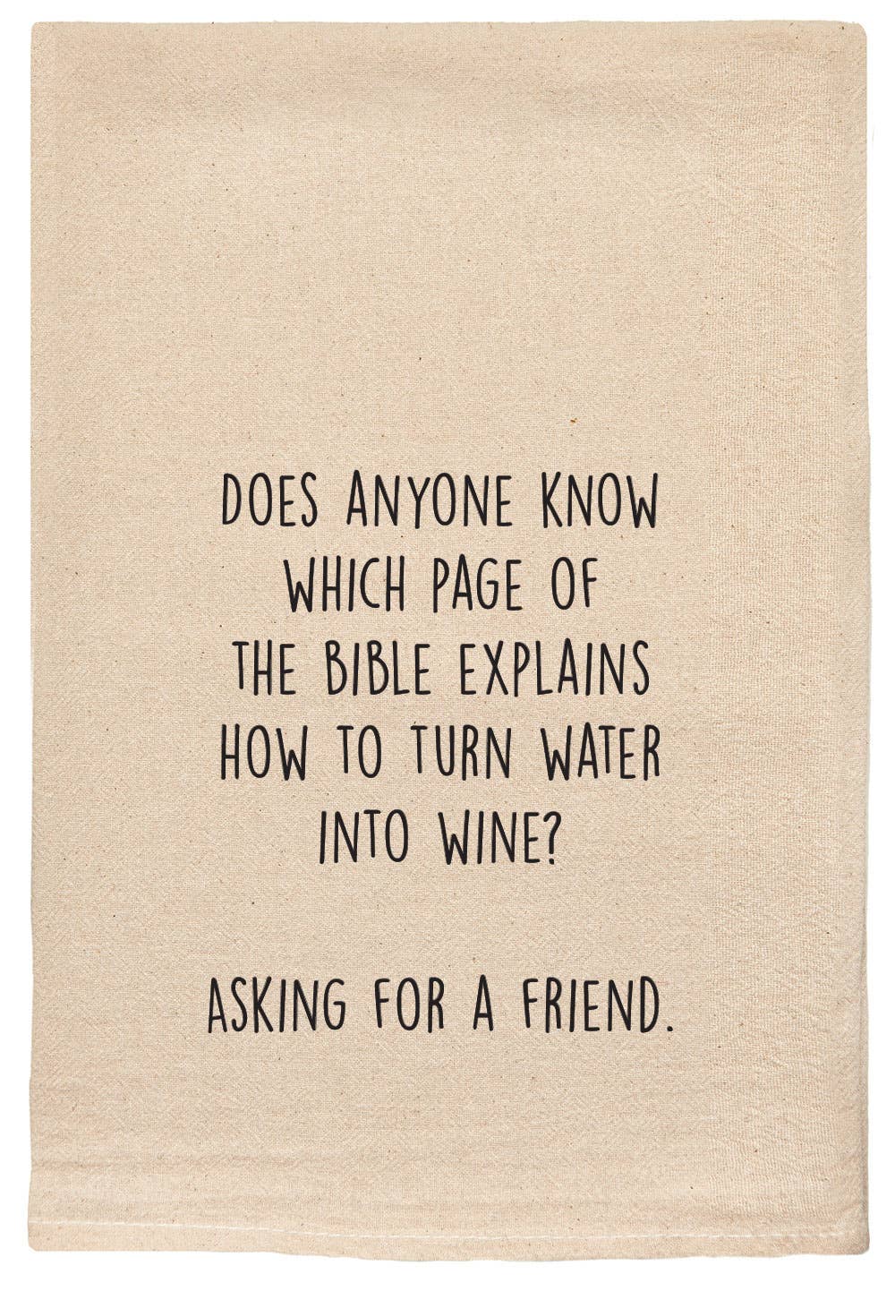 Does Anyone Know How To Turn Water Into Wine Kitchen Towels