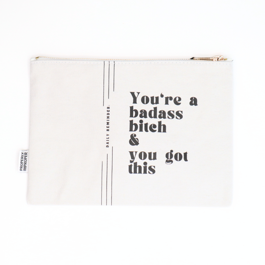 Canvas Pouch You're A Badass Bitch and You Got This