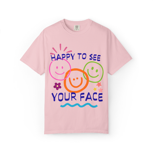 So Happy To See Your Face - Graphic Tee For Teacher