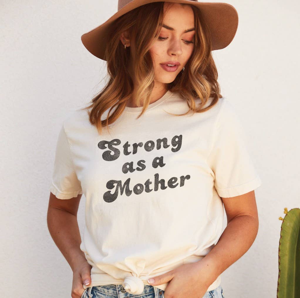 STRONG AS A MOTHER  Graphic T-Shirt