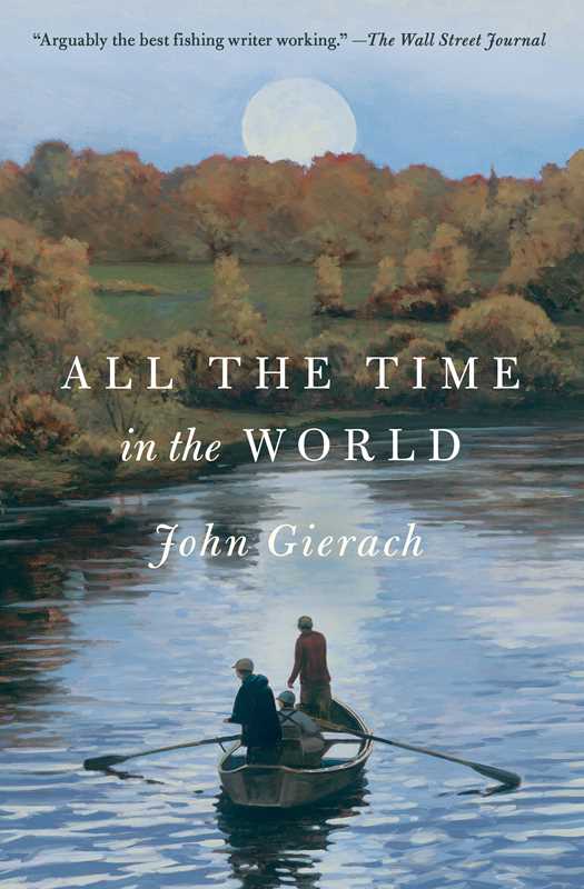 All the Time in the World by John   Gierach