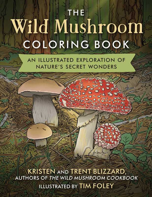 Wild Mushroom Coloring Book by Kristen Blizzard