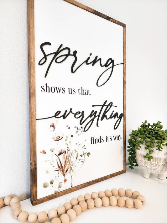 Spring Shows Us Wood Sign - 19" x 12"