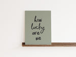 How Lucky Are We – Sage Green Printable Wall Art