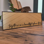 Together Is A Beautiful Place Sign - Bedroom Wall Decor