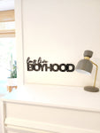 Long Live Boyhood Sign